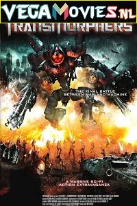 Transmorphers (2007) Dual Audio {Hindi-English}