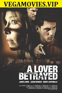 A Lover Betrayed (2017) Dual Audio {Hindi-English}