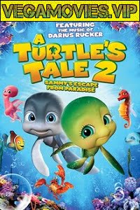 A Turtle’s Tale 2: Sammy’s Escape from Paradise (2012) Dual Audio {Hindi-English}