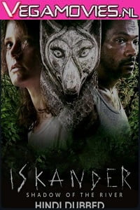 Iskander: Shadow of the River (2018) Season 1 Hindi Dubbed Complete Series