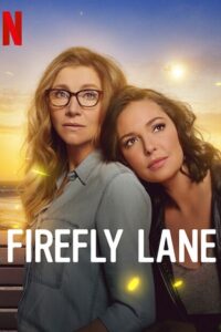 Firefly Lane (Season 1 – 2) [Part 2 Added] Dual Audio {Hindi-English} Netflix Original Series