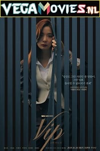 VIP (2019) Season 1 [Hindi Dubbed ORG] Korean Drama Series 720p [400MB] WEB-DL
