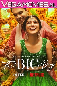 The Big Day (2021) Season 1 Hindi Complete Netflix WEB Series