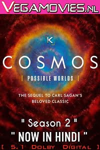Cosmos: Possible Worlds (Season 2) Dual Audio [Hindi-English] Complete Series