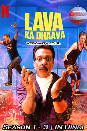 Lava Ka Dhaava (Season 1 – 3) Hindi Complete Netflix Web Series