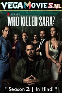 Who Killed Sara? (2021) Season 2 Dual Audio {Hindi-English} Complete Netflix WEB Series
