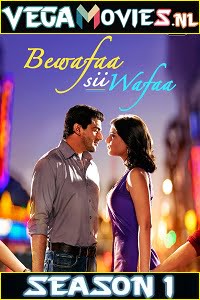 Bewafaa Sii Wafaa (Season 1) Hindi Complete AltBalaji WEB Series