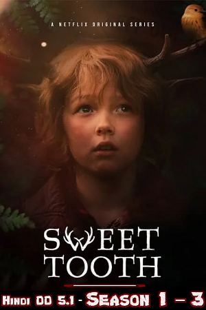 Sweet Tooth (Season 1 – 3) Dual-Audio {Hindi-English} All Episodes