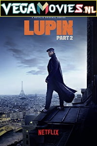 Lupin (2021) Season 2 Dual Audio {Hindi-English} Complete NetFlix WEB Series