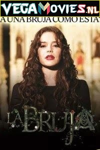 The Witch [La Bruja] (Season 1) Hindi Dubbed Complete All Episodes Web Series