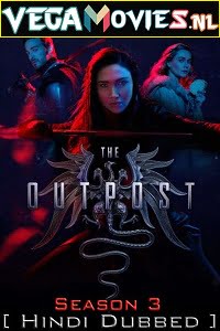 The Outpost (Season 3) Hindi Dubbed Complete All Episodes Web Series