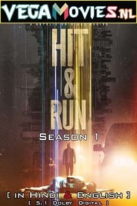 Hit & Run (2021) Season 1 Dual Audio {Hindi-English} Complete Netflix Original WEB Series