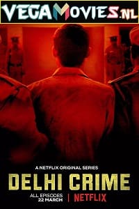 Delhi Crime (2019) Season 1 Hindi Complete Netflix WEB Series