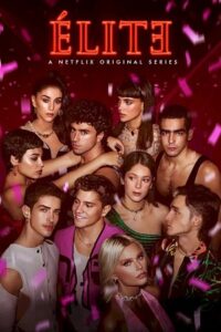 [18-] Elite (Season 1 – 4) Dual Audio {Hindi-English} Netflix WEB Series