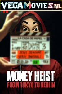 Money Heist From Tokyo to Berlin (2021) Season 1 Dual Audio {Hindi-English} Netflix WEB Series