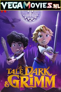 A Tale Dark & Grimm (Season 1) Dual Audio [Hindi-English] Complete Netflix Web Series