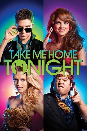 Take Me Home Tonight (2011) Dual Audio [Hindi - English] WeB-DL