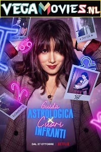 An Astrological Guide for Broken Hearts (2021) Season 1 Dual Audio {Hindi-English} Complete Netflix WEB Series