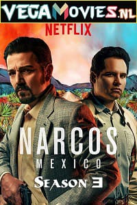 Narcos: Mexico (Season 3) Dual Audio [Hindi-English] Complete Netflix Web Series
