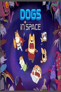Dogs in Space (Season 1 – 2) Dual Audio {Hindi-English} Netflix WEB Series