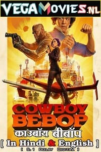 Cowboy Bebop – Netflix Original (2021) Season 1 Dual Audio {Hindi-English} WEB Series