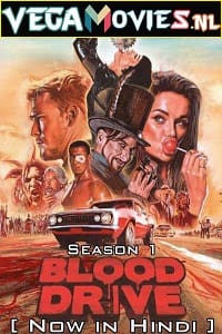 Blood Drive (2017) Season 1 Complete [Hindi Dubbed ORG] WEB Series