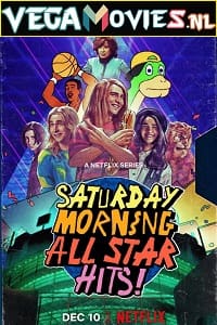 Saturday Morning All Star Hits! (Season 1) Dual Audio [Hindi-English] Complete Netflix Web Series