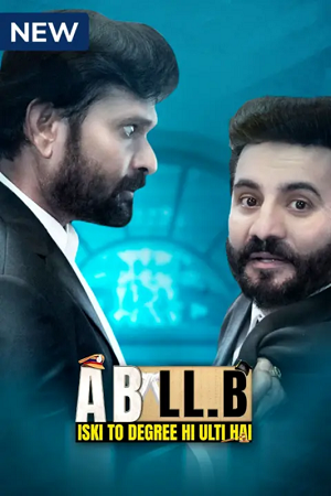 A B LL.B Iski To Degree He Ulti Hai (2023) S01 Hindi Complete MX Web Series