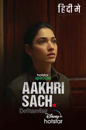 Aakhri Sach (Season 1) Hindi Hotstar Special Complete Web Series