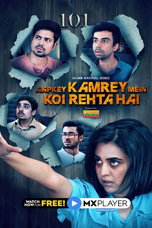 Aapkey Kamrey Mein Koi Rehta Hai (2021) Season 1 Hindi Complete MX Player WEB Series