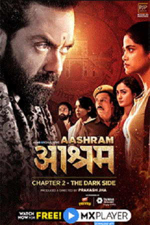 Aashram Chapter 2 : The Dark Side (2020) Season 2 Hindi Complete MX Originals Series