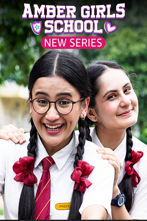 Amber Girls School (2024) Season 1 Complete Hindi WEB Series