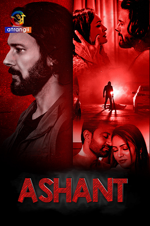 Ashant (Season 1) Hindi HDRip Complete Web Series