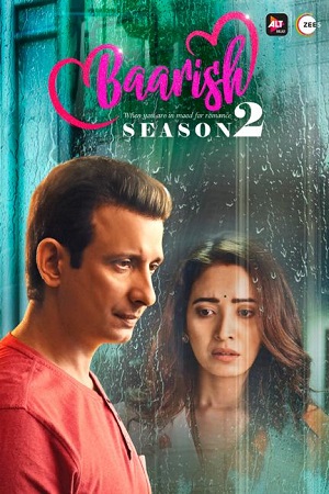 Baarish (2020) Season 2 Hindi Altbalaji WEB Series {Episode 12-20 Added}