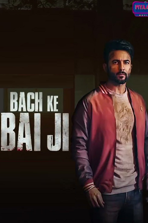 Bach Ke Bai Ji (2023) Punjabi HDTV Full Movie WEB-DL