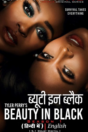 Beauty in Black (Season 1 – Part 2) Complete Dual Audio {Hindi-English} NetFlix Original WEB Series
