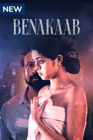 Benakaab (2023) S01 Hindi HDRip Complete Series