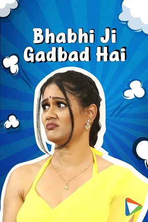 Bhabhi Ji Gadbad Hai (2023) S01 Hindi HDRip Complete WEB Series