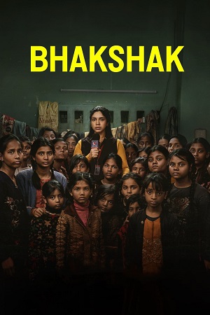 BHAKSHAK (2024) NF WEB-DL Hindi Full Movie