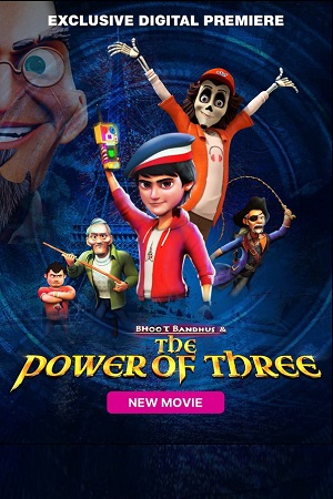 Bhoot Bandhus And The Power Of Three (2023) WEB-DL Hindi Full Movie