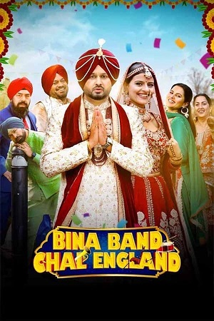 Bina Band Chal England (2023) Punjabi WEB-DL Full Movie
