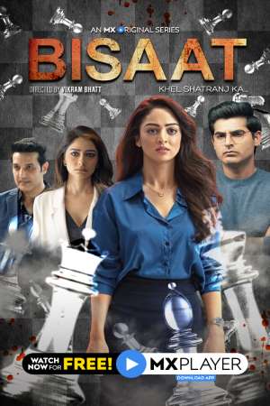 Bisaat: Khel Shatranj Ka (2021) Season 1 Hindi Complete MX Original WEB Series
