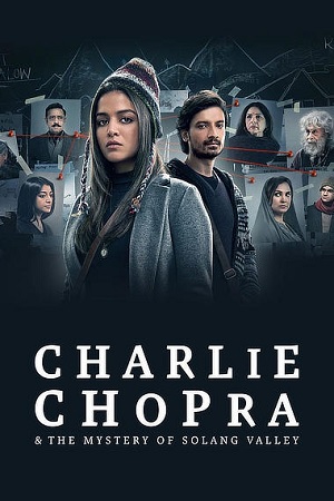Charlie Chopra & The Mystery of Solang Valley (Season 1) Hindi SonyLiv Complete Web Series