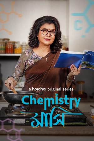 Chemistry Mashi (2024) Season 1 Complete Bengali WEB Series