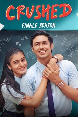 Crushed (2024) Season 4 Complete [Amazon MiniTv] Hindi WEB Series