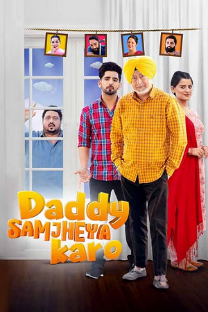 Daddy Samjheya Karo (2024) Punjabi WEB-DL Full Movie