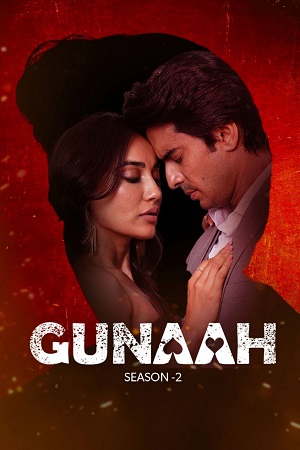 Gunaah (Season 1 – 2) Hindi Complete Hotstar Exclusive WEB Series