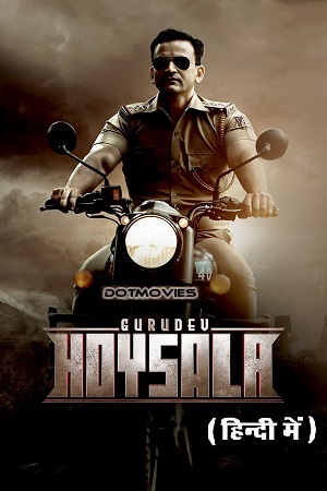 Gurudev Hoysala (2023) UNCUT WEBRip ORG. Dual Audio [Hindi – Kannada] Full Movie