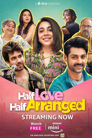 Half Love Half Arranged (Season 1 – 2) Hindi Complete Amazon miniTV WEB Series