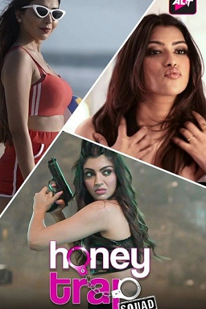 [18-] Honey Trap Squad – Altt Original (2023) Season 1 [S01E05 Added] Hindi WEB Series